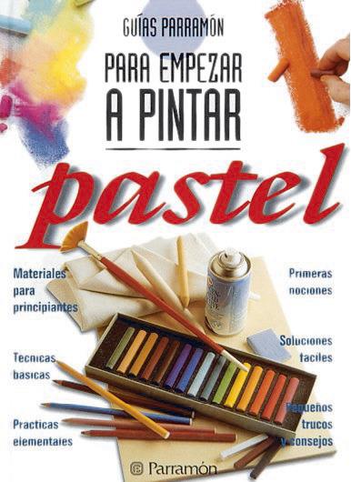 PARA EMPEZAR A PINTAR PASTEL | 9788434220430 | Galatea Llibres | Llibreria online de Reus, Tarragona | Comprar llibres en català i castellà online