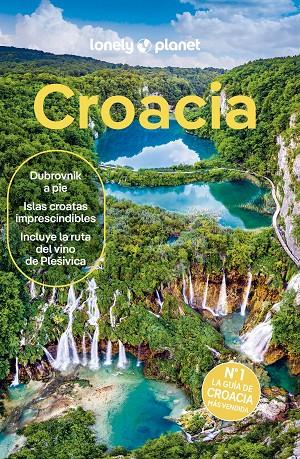 CROACIA LONELY PLANET 2024 | 9788408265450 | MUTIC, ANJA/GRACE, LUCIE/PUTINJA, ISABEL | Galatea Llibres | Llibreria online de Reus, Tarragona | Comprar llibres en català i castellà online