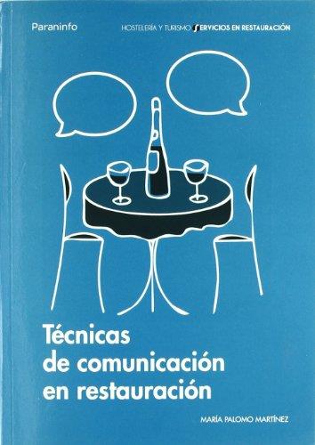 TECNICAS DE COMUNICACION EN RESTAURACION | 9788497328166 | MARTINEZ PALOMO, MARIA | Galatea Llibres | Llibreria online de Reus, Tarragona | Comprar llibres en català i castellà online