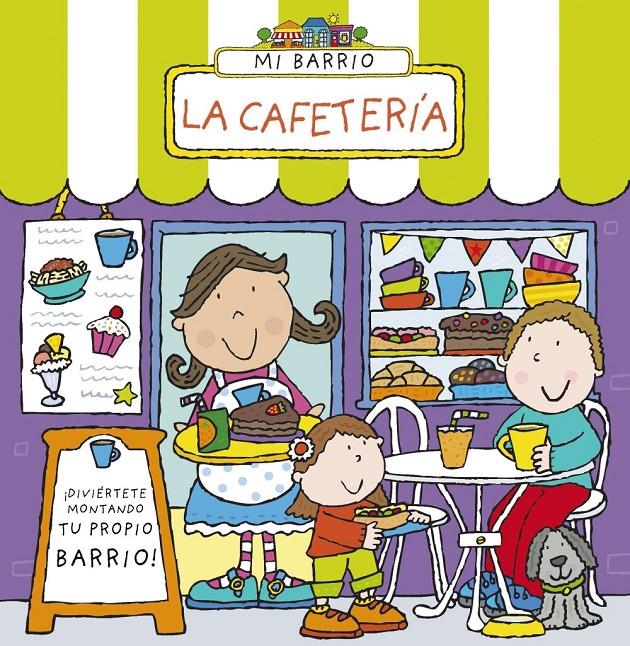 MI BARRIO. LA CAFETERÍA | 9788469601587 | ABBOTT, SIMON | Galatea Llibres | Librería online de Reus, Tarragona | Comprar libros en catalán y castellano online