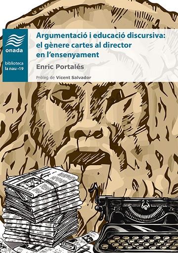 ARGUMENTACIó I EDUCACIó DISCURSIVA: EL GèNERE CARTES AL DIRECTOR EN LX02019;EN | 9788417050344 | PORTALéS I LLOP, ENRIC | Galatea Llibres | Llibreria online de Reus, Tarragona | Comprar llibres en català i castellà online