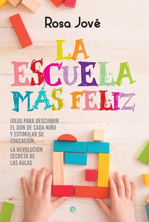 LA ESCUELA MáS FELIZ | 9788491641339 | JOVé, ROSA | Galatea Llibres | Llibreria online de Reus, Tarragona | Comprar llibres en català i castellà online