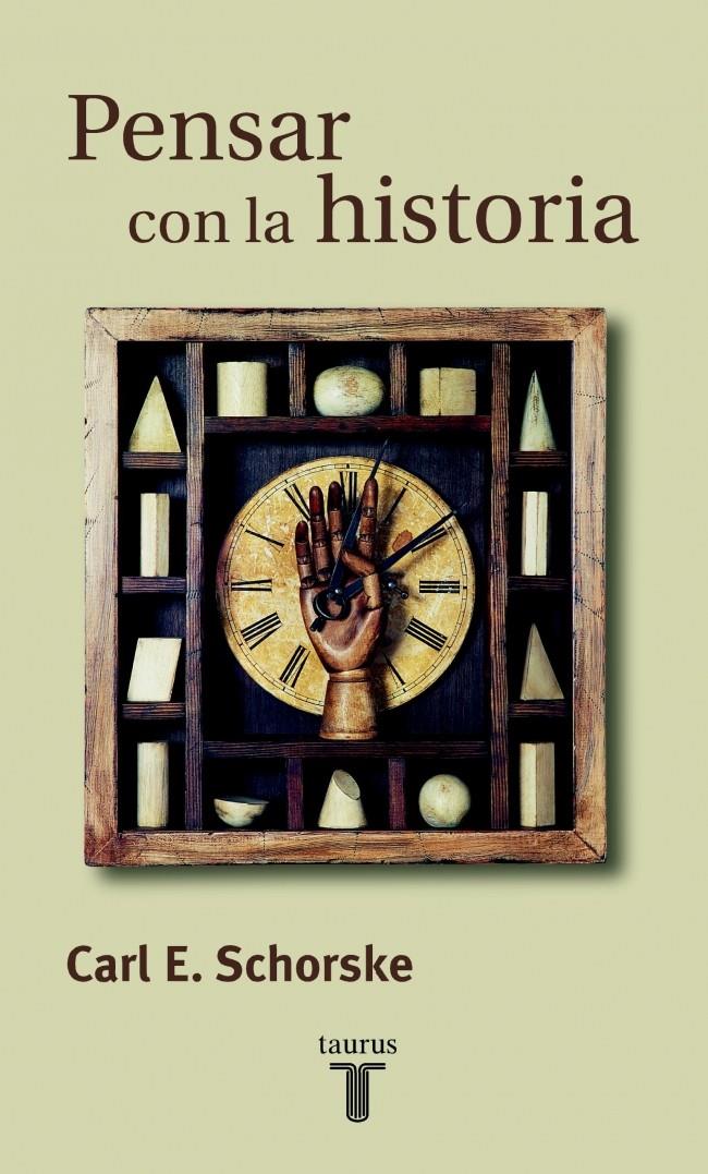 PENSAR CON LA HISTORIA | 9788430603657 | SCHORSKE, CARL E. | Galatea Llibres | Librería online de Reus, Tarragona | Comprar libros en catalán y castellano online