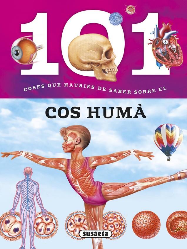 101 COSES QUE HAURIES DE SABER SOBRE EL COS HUMÁ | 9788467746723 | BAQUERO, MIRIAM/DOMÍNGUEZ, NIKO | Galatea Llibres | Llibreria online de Reus, Tarragona | Comprar llibres en català i castellà online