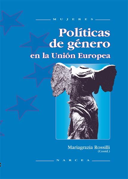 POLITICAS DE GENERO EN LA UNION EUROPEA | 9788427713628 | ROSSILLI, MARIAGRAZIA (COORD.) | Galatea Llibres | Librería online de Reus, Tarragona | Comprar libros en catalán y castellano online