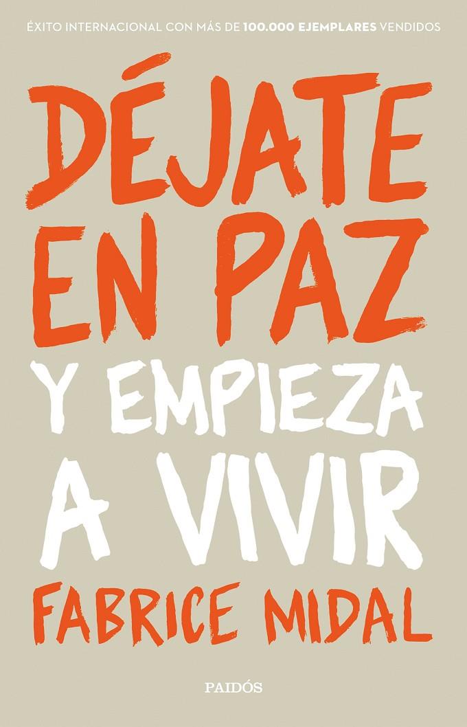 DÉJATE EN PAZ Y EMPIEZA A VIVIR | 9788449334085 | MIDAL, FABRICE | Galatea Llibres | Llibreria online de Reus, Tarragona | Comprar llibres en català i castellà online