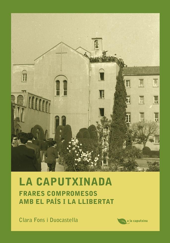 LA CAPUTXINADA. FRARES COMPROMESOS AMB EL PAÍS I LA LLIBERTAT | 9788499794303 | FONS I DUOCASTELLA, CLARA | Galatea Llibres | Llibreria online de Reus, Tarragona | Comprar llibres en català i castellà online