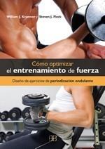 CÓMO OPTIMIZAR EL ENTRENAMIENTO DE FUERZA | 9788496111721 | KRAEMER, WILLIAM J. / FLECK, STEVEN J. | Galatea Llibres | Llibreria online de Reus, Tarragona | Comprar llibres en català i castellà online