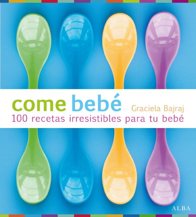 COME BEBE | 9788484286202 | BAJRAJ, GRACIELA | Galatea Llibres | Llibreria online de Reus, Tarragona | Comprar llibres en català i castellà online