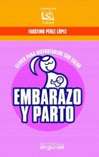 EMBARAZO Y PARTO, CLAVES | 9788496435261 | PÉREZ LÓPEZ, FAUSTINO | Galatea Llibres | Llibreria online de Reus, Tarragona | Comprar llibres en català i castellà online