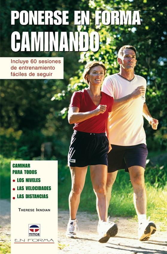 PONERSE EN FORMA CAMINANDO | 9788479026783 | IKNOIAN, THERESA | Galatea Llibres | Llibreria online de Reus, Tarragona | Comprar llibres en català i castellà online