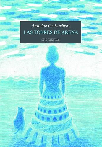 LAS TORRES DE ARENA | 9788419633637 | ORTIZ MOORE, ANTOLINA | Galatea Llibres | Llibreria online de Reus, Tarragona | Comprar llibres en català i castellà online