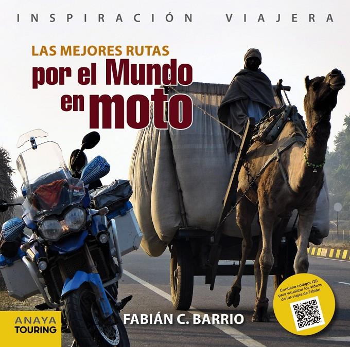 LAS MEJORES RUTAS POR EL MUNDO EN MOTO | 9788499356679 | BARRIO, FABIÁN C. | Galatea Llibres | Llibreria online de Reus, Tarragona | Comprar llibres en català i castellà online