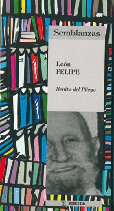 LEON FELIPE | 9788495427137 | PLIEGO, BENITO DEL | Galatea Llibres | Librería online de Reus, Tarragona | Comprar libros en catalán y castellano online