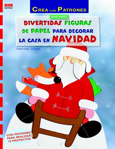 DIVERTIDAS FIGURAS DE PAPEL PARA DECORAR LA CASA EN NAVIDAD | 9788498744910 | STEFFAN, CHRISTIANE | Galatea Llibres | Llibreria online de Reus, Tarragona | Comprar llibres en català i castellà online