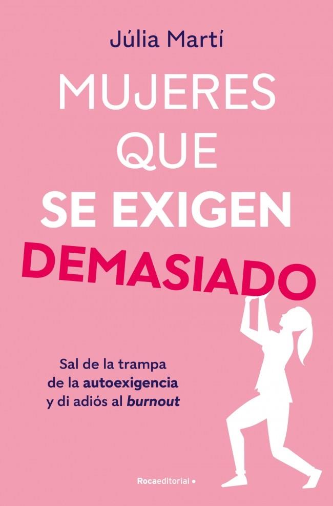 MUJERES QUE SE EXIGEN DEMASIADO | 9788410096967 | MARTÍ, JÚLIA | Galatea Llibres | Llibreria online de Reus, Tarragona | Comprar llibres en català i castellà online