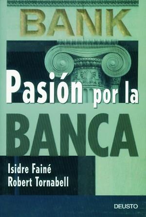 PASION POR LA BANCA | 9788423422746 | FAINE, ISIDRE | Galatea Llibres | Llibreria online de Reus, Tarragona | Comprar llibres en català i castellà online