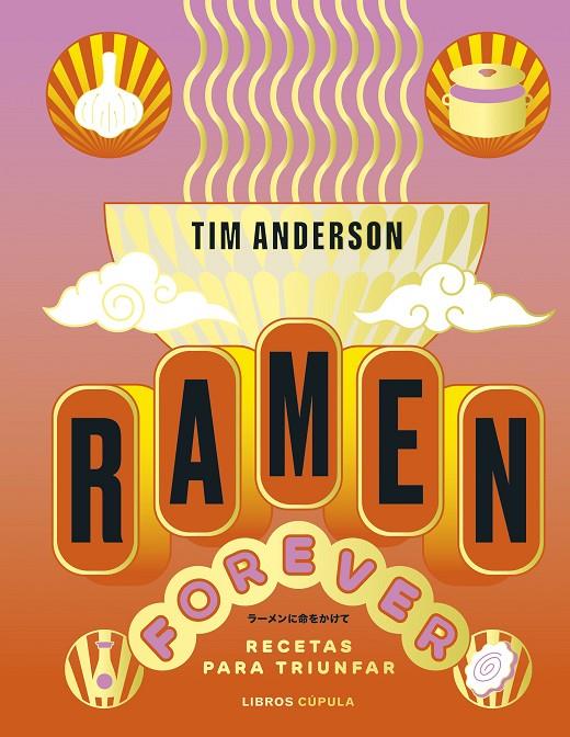 RAMEN FOREVER | 9788448040789 | ANDERSON, TIM | Galatea Llibres | Llibreria online de Reus, Tarragona | Comprar llibres en català i castellà online