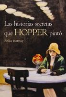 LAS HISTORIAS SECRETAS QUE HOPPER PINTÓ | 9788498880441 | BORNAY, ERIKA | Galatea Llibres | Librería online de Reus, Tarragona | Comprar libros en catalán y castellano online