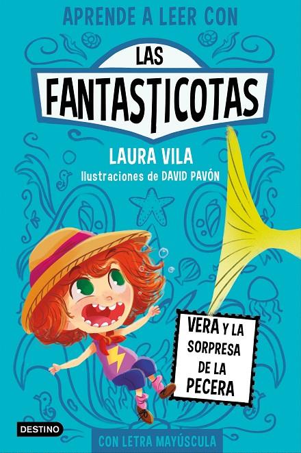 LAS FANTASTICOTAS 1. VERA Y LA SORPRESA DE LA PECERA | 9788408267140 | VILA, LAURA | Galatea Llibres | Llibreria online de Reus, Tarragona | Comprar llibres en català i castellà online