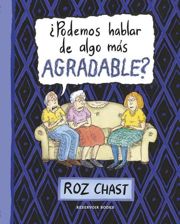 ¿PODEMOS HABLAR DE ALGO MAS AGRADABLE? | 9788416195299 | CHAST, ROZ | Galatea Llibres | Llibreria online de Reus, Tarragona | Comprar llibres en català i castellà online