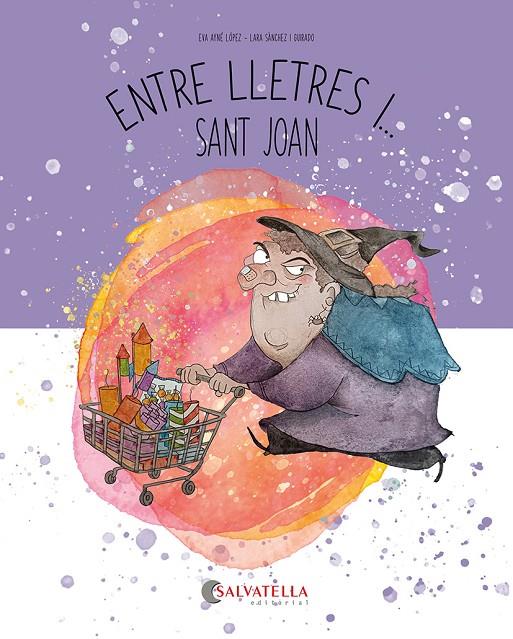 ENTRE LLETRES I... SANT JOAN | 9788419565792 | AYNÉ LÓPEZ, EVA | Galatea Llibres | Llibreria online de Reus, Tarragona | Comprar llibres en català i castellà online