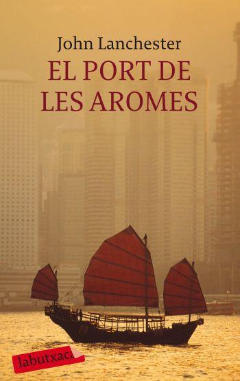 PORT DE LES AROMES, EL | 9788499300986 | LANCHESTER, JOHN | Galatea Llibres | Llibreria online de Reus, Tarragona | Comprar llibres en català i castellà online