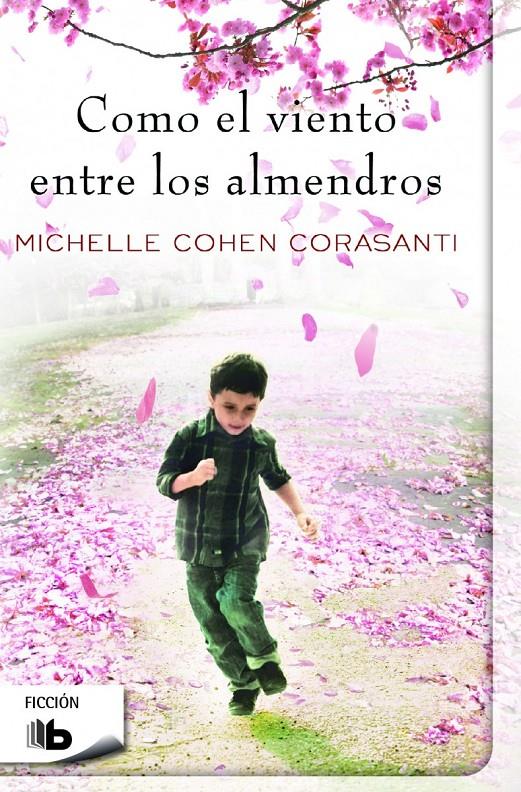 COMO EL VIENTO ENTRE LOS ALMENDROS | 9788490700266 | COHEN CORASANTI, MICHELLE | Galatea Llibres | Llibreria online de Reus, Tarragona | Comprar llibres en català i castellà online