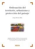 ORDENACIÓN DEL TERRITORIO, URBANISMO Y PROTECCIÓN DEL PAISAJE | 9788497903905 | HERVÁS MÁS, JORGE | Galatea Llibres | Llibreria online de Reus, Tarragona | Comprar llibres en català i castellà online