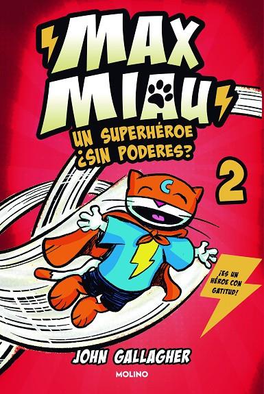 MAX MIAU 2 - UN SUPERHÉROE ¿SIN PODERES? | 9788427240407 | GALLAGHER, JOHN | Galatea Llibres | Llibreria online de Reus, Tarragona | Comprar llibres en català i castellà online