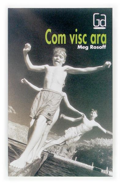 COM VISC ARA | 9788466113953 | ROSOFF, MEG | Galatea Llibres | Llibreria online de Reus, Tarragona | Comprar llibres en català i castellà online