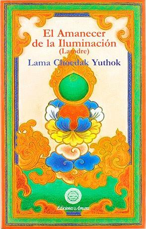 AMANECER DE LA ILUMINACION, EL | 9788495094087 | LAMA CHOEDAK YUTHOK | Galatea Llibres | Llibreria online de Reus, Tarragona | Comprar llibres en català i castellà online