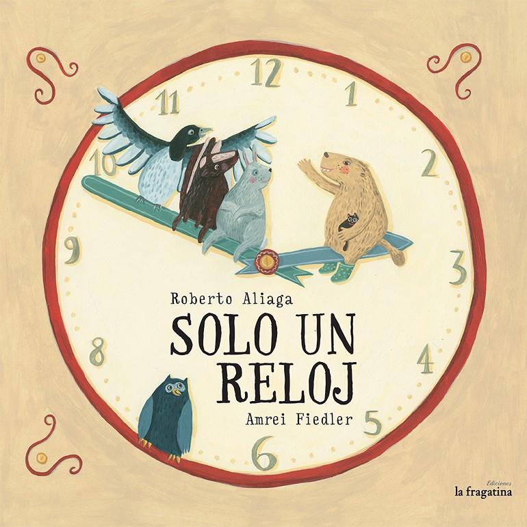 SOLO UN RELOJ | 9788416226597 | ALIAGA, ROBERTO | Galatea Llibres | Llibreria online de Reus, Tarragona | Comprar llibres en català i castellà online