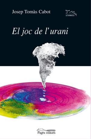 JOC DE L'URANI, EL | 9788479359966 | TOMAS CABOT, JOSEP | Galatea Llibres | Llibreria online de Reus, Tarragona | Comprar llibres en català i castellà online