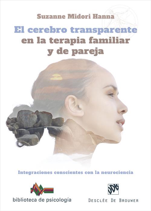 EL CEREBRO TRANSPARENTE EN LA TERAPIA FAMILIAR Y DE PAREJA | 9788433031846 | HANNA, SUZANNE MIDORI | Galatea Llibres | Llibreria online de Reus, Tarragona | Comprar llibres en català i castellà online