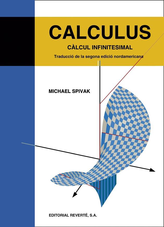 CALCULUS. CALCUL INFINITESIMAL | 9788429151374 | SPIVAK, MICHAEL | Galatea Llibres | Llibreria online de Reus, Tarragona | Comprar llibres en català i castellà online