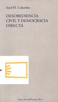 DESOBEDIENCIA CIVIL Y DEMOCRACIA DIRECTA | 9788489239111 | COLOMBO, ARIEL H. | Galatea Llibres | Librería online de Reus, Tarragona | Comprar libros en catalán y castellano online