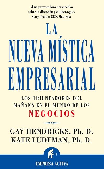 NUEVA MISTICA EMPRESARIAL, LA | 9788495787071 | HENDRICKS, GAY | Galatea Llibres | Librería online de Reus, Tarragona | Comprar libros en catalán y castellano online