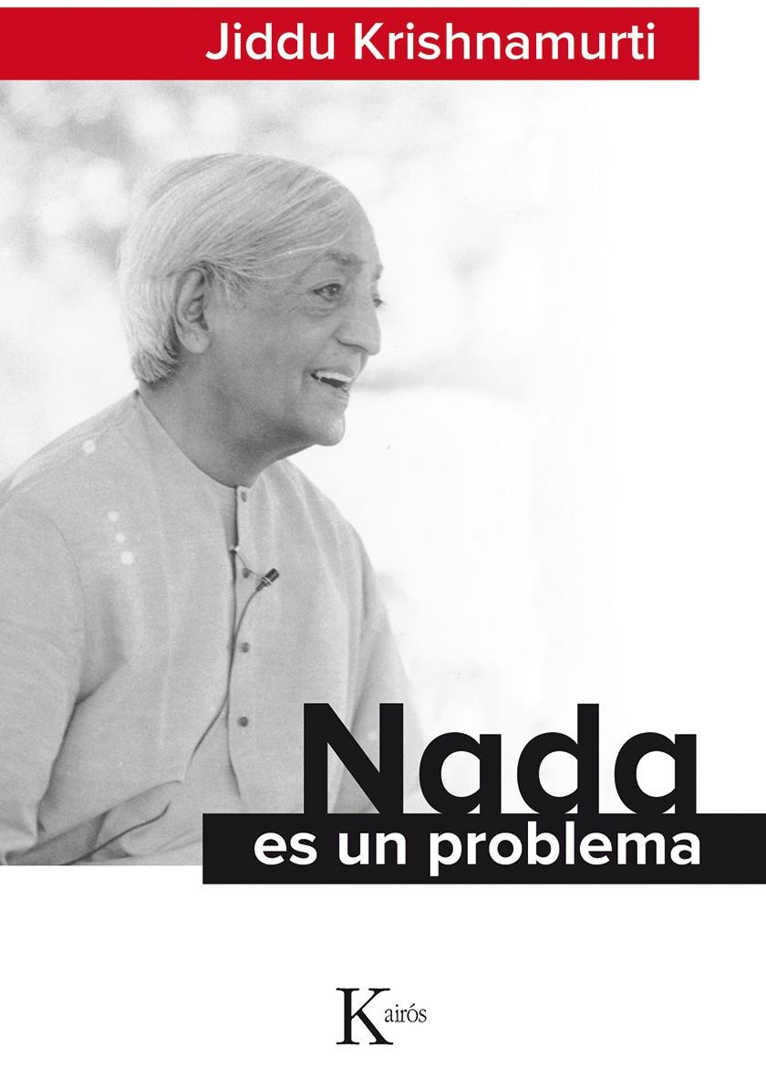 NADA ES UN PROBLEMA | 9788499884677 | KRISHNAMURTI, JIDDU | Galatea Llibres | Llibreria online de Reus, Tarragona | Comprar llibres en català i castellà online