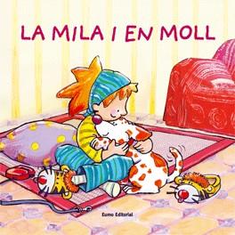 MILA I EN MOLL, LA | 9788497661478 | EVA SANTANA BIGAS/MONTSERRAT BIGAS SALVADOR/MONTSERRAT FONS ESTEVE/MONTSERRAT CORREIG BLANCHAR | Galatea Llibres | Librería online de Reus, Tarragona | Comprar libros en catalán y castellano online