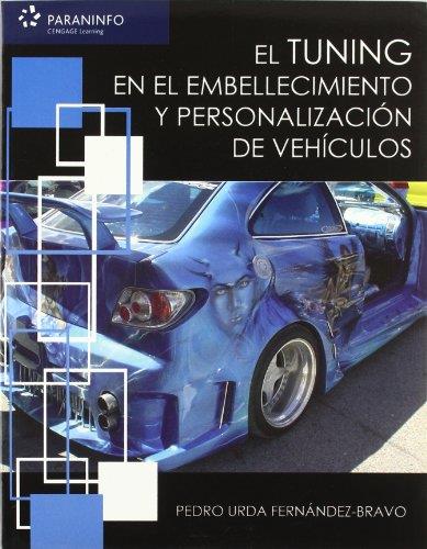 TUNING EN EL EMBELLECIMIENTO Y PERSONALIZACION DE VEHICULOS | 9788497326483 | URDA FDEZ., PEDRO | Galatea Llibres | Llibreria online de Reus, Tarragona | Comprar llibres en català i castellà online