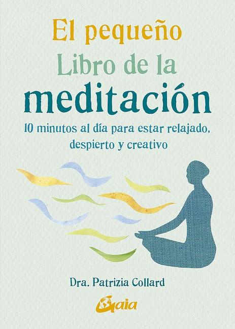 EL PEQUEÑO LIBRO DE LA MEDITACIÓN | 9788484458135 | COLLARD, PATRIZIA | Galatea Llibres | Llibreria online de Reus, Tarragona | Comprar llibres en català i castellà online