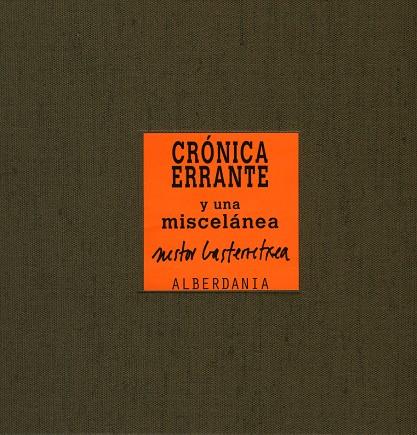 CRONICA ERRANTE Y UNA MISCELANEA | 9788496310940 | GASTERRETXEA, NESTOR | Galatea Llibres | Llibreria online de Reus, Tarragona | Comprar llibres en català i castellà online