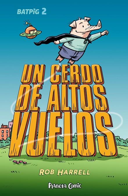 BATPIG 2 UN CERDO DE ALTOS VUELOS | 9788411408363 | HARRELL, ROB | Galatea Llibres | Llibreria online de Reus, Tarragona | Comprar llibres en català i castellà online