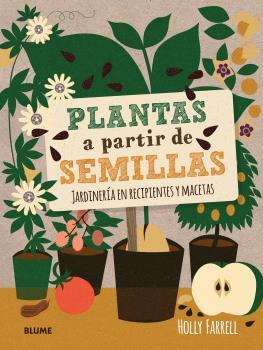 PLANTAS A PARTIR DE SEMILLAS | 9788416138685 | FARRELL, HOLLY | Galatea Llibres | Llibreria online de Reus, Tarragona | Comprar llibres en català i castellà online