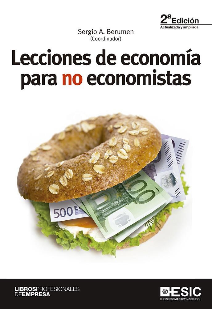 LECCIONES DE ECONOMÍA PARA NO ECONOMISTAS | 9788415986867 | BERUMEN, SERGIO A | Galatea Llibres | Llibreria online de Reus, Tarragona | Comprar llibres en català i castellà online