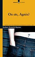 ON ETS, AGNES? | 9788424624361 | ROSSELLO BUJOSA, GUILLEM | Galatea Llibres | Llibreria online de Reus, Tarragona | Comprar llibres en català i castellà online