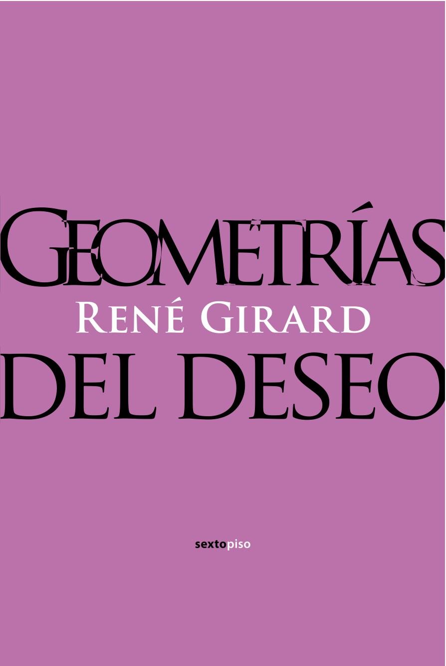 GEOMETRÍAS DEL DESEO | 9788496867857 | GIRARD, RENE | Galatea Llibres | Librería online de Reus, Tarragona | Comprar libros en catalán y castellano online