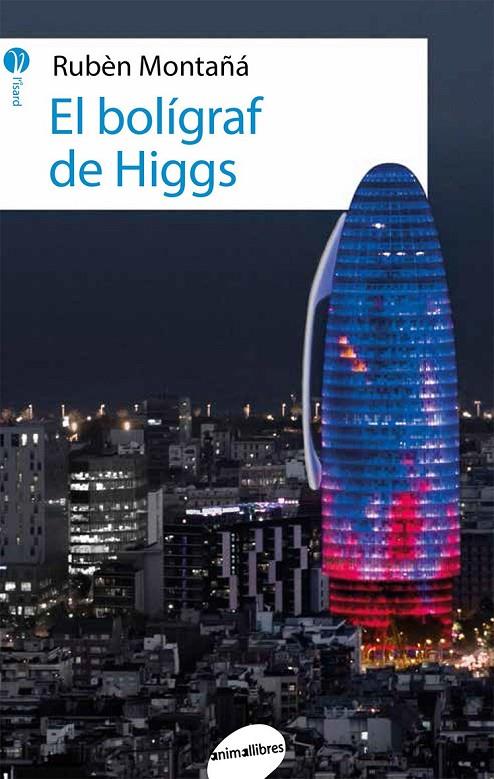 EL BOLÍGRAF DE HIGGS | 9788416844227 | MONTAÑÁ ROS, RUBÈN | Galatea Llibres | Llibreria online de Reus, Tarragona | Comprar llibres en català i castellà online