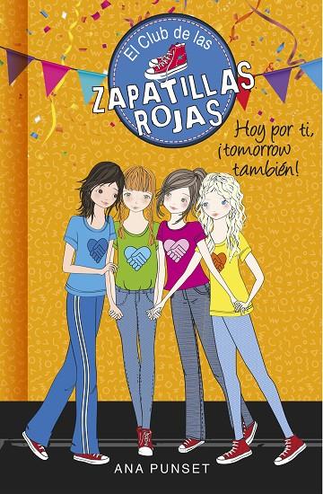 EL CLUB DE LAS ZAPATILLAS ROJAS 13. HOY POR TI, ¡TOMORROW TAMBIÉN! | 9788490438930 | PUNSET, ANA | Galatea Llibres | Llibreria online de Reus, Tarragona | Comprar llibres en català i castellà online